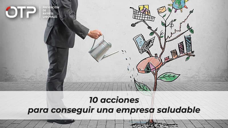 10 acciones para conseguir una empresa saludable