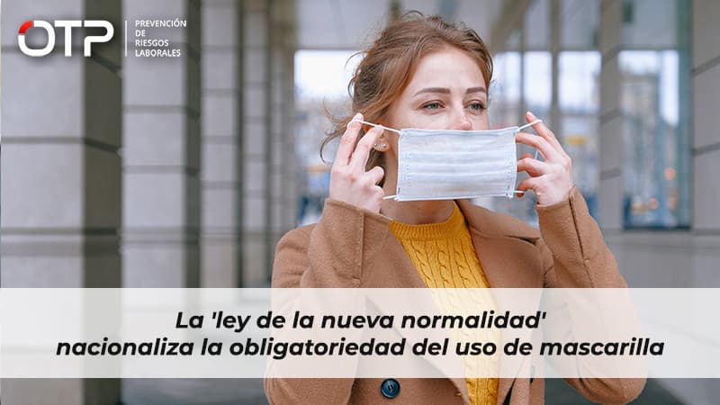 La 'ley de la nueva normalidad' nacionaliza la obligatoriedad del uso de mascarilla