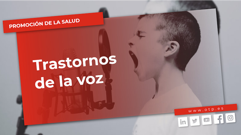 Promoción de la Salud: Trastornos de la Voz en el Mundo Laboral