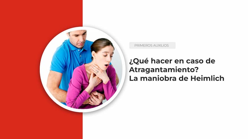 ¿Qué hacer en caso de atragantamiento? La maniobra de Heimlich