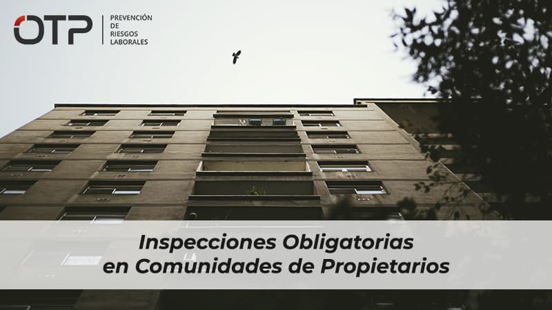 Inspecciones Obligatorias en Comunidades de Propietarios