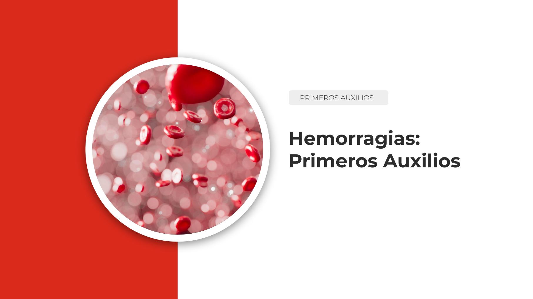 Hemorragias: primeros auxilios