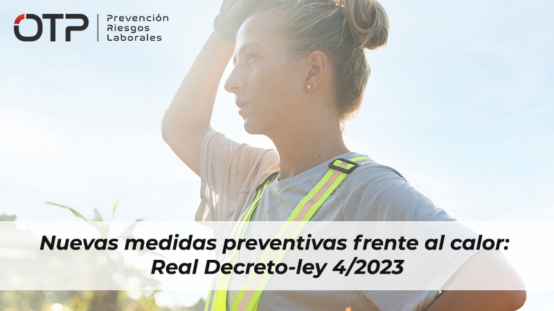 Nuevas medidas preventivas frente al calor: Real Decreto-ley 4/2023