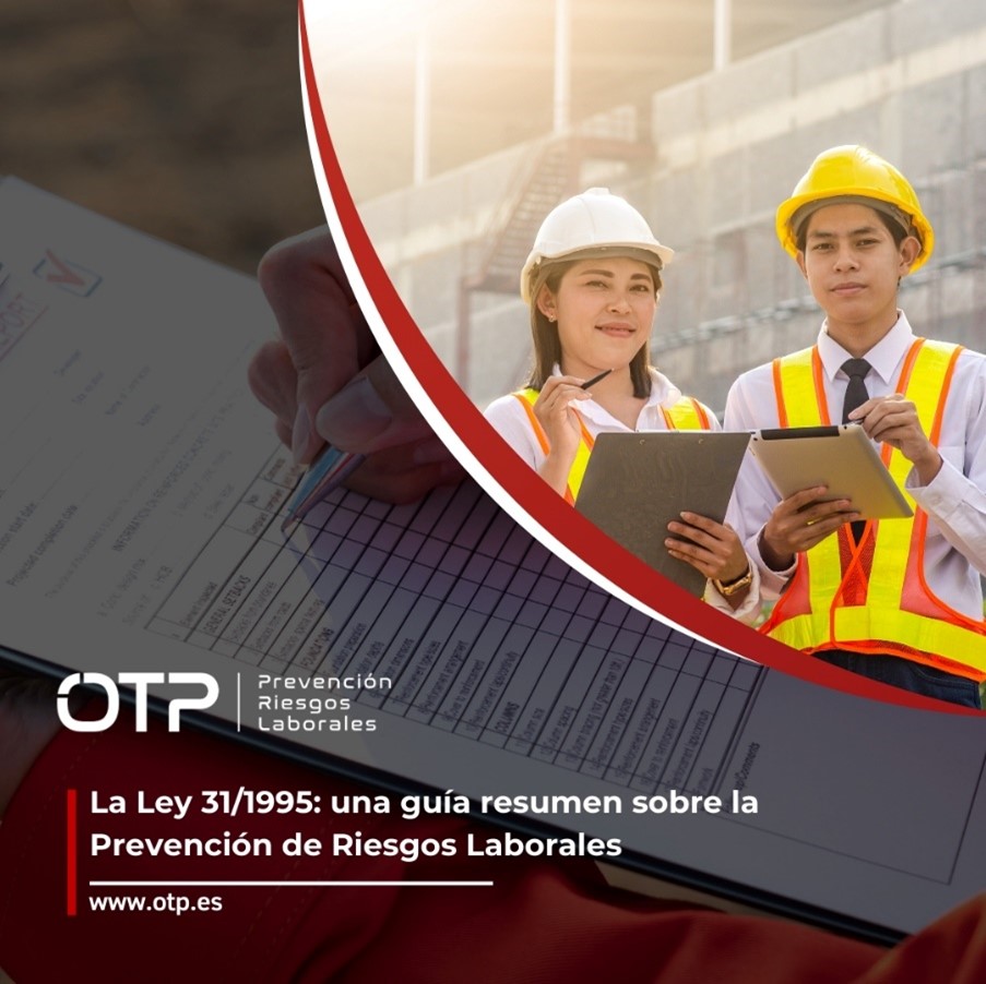 La Ley 31/1995: una guía resumen sobre la Prevención de Riesgos Laborales
