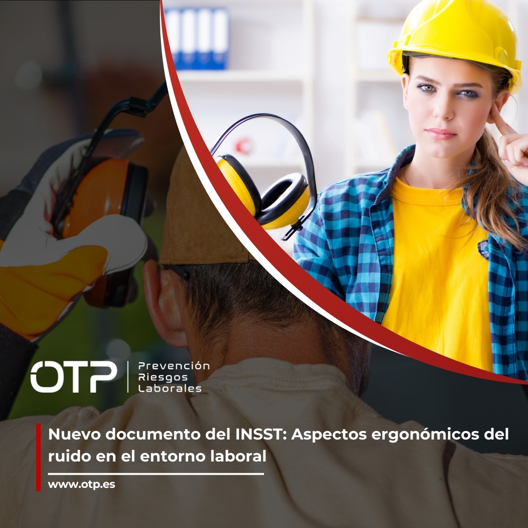 Nuevo documento del INSST: Aspectos ergonómicos del ruido en el entorno laboral