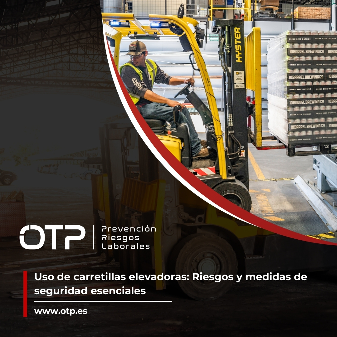 Uso de carretillas elevadoras: Riesgos y medidas de seguridad esenciales
