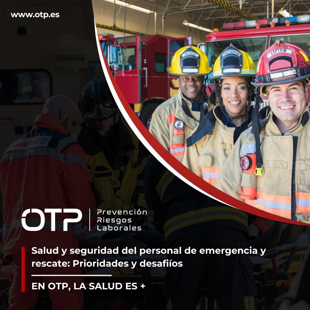 Salud y seguridad del personal de emergencia y rescate: Prioridades y desafíos