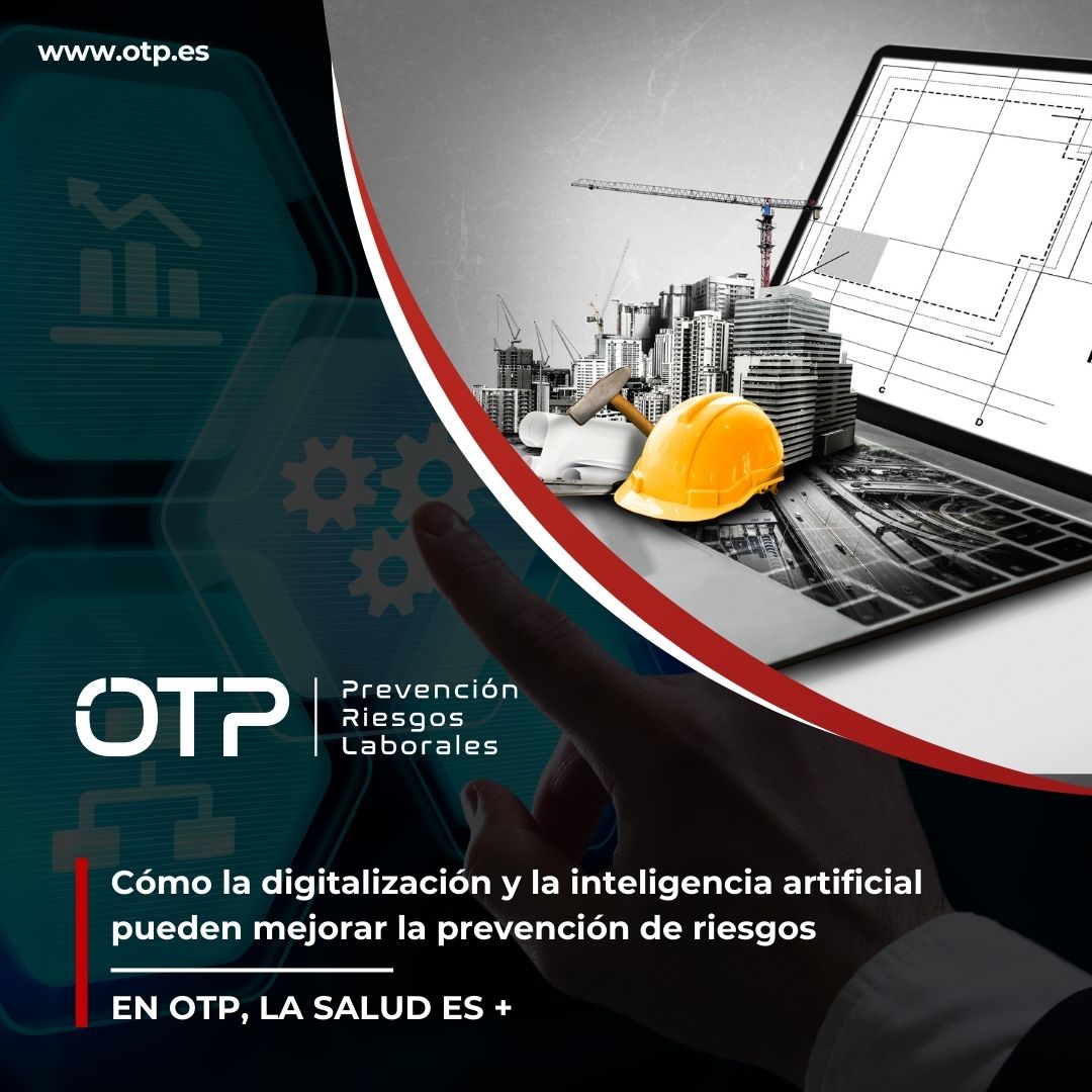 Cómo la digitalización y la inteligencia artificial pueden mejorar la prevención de riesgos