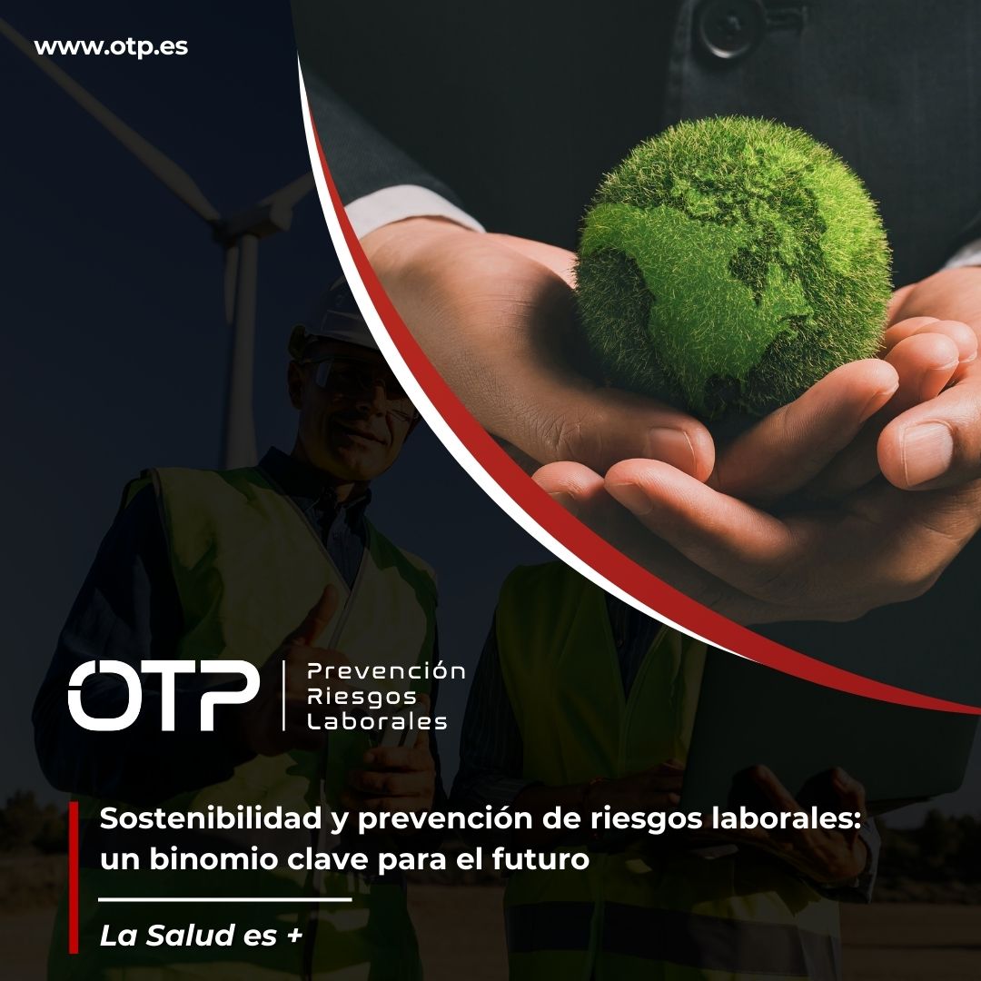 Sostenibilidad y prevención de riesgos laborales: un binomio clave para el futuro