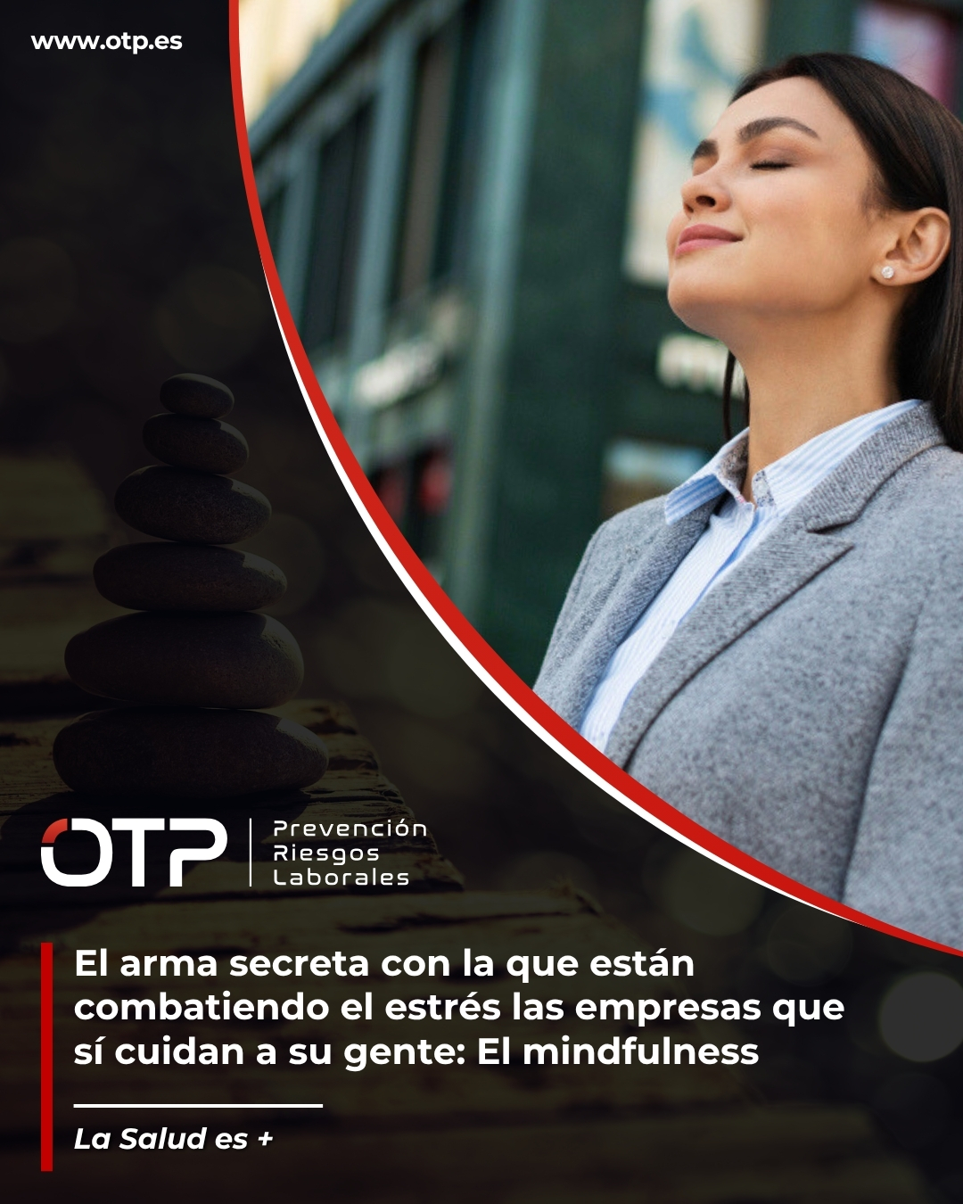 El arma secreta con la que están combatiendo el estrés las empresas que sí cuidan a su gente: El mindfulness