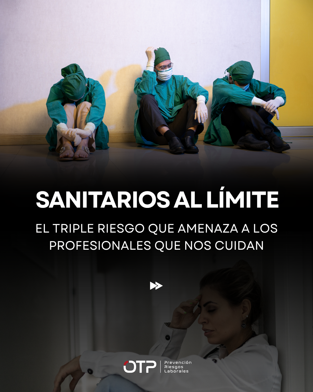 Sanitarios al límite: el triple riesgo que amenaza a los profesionales que nos cuidan