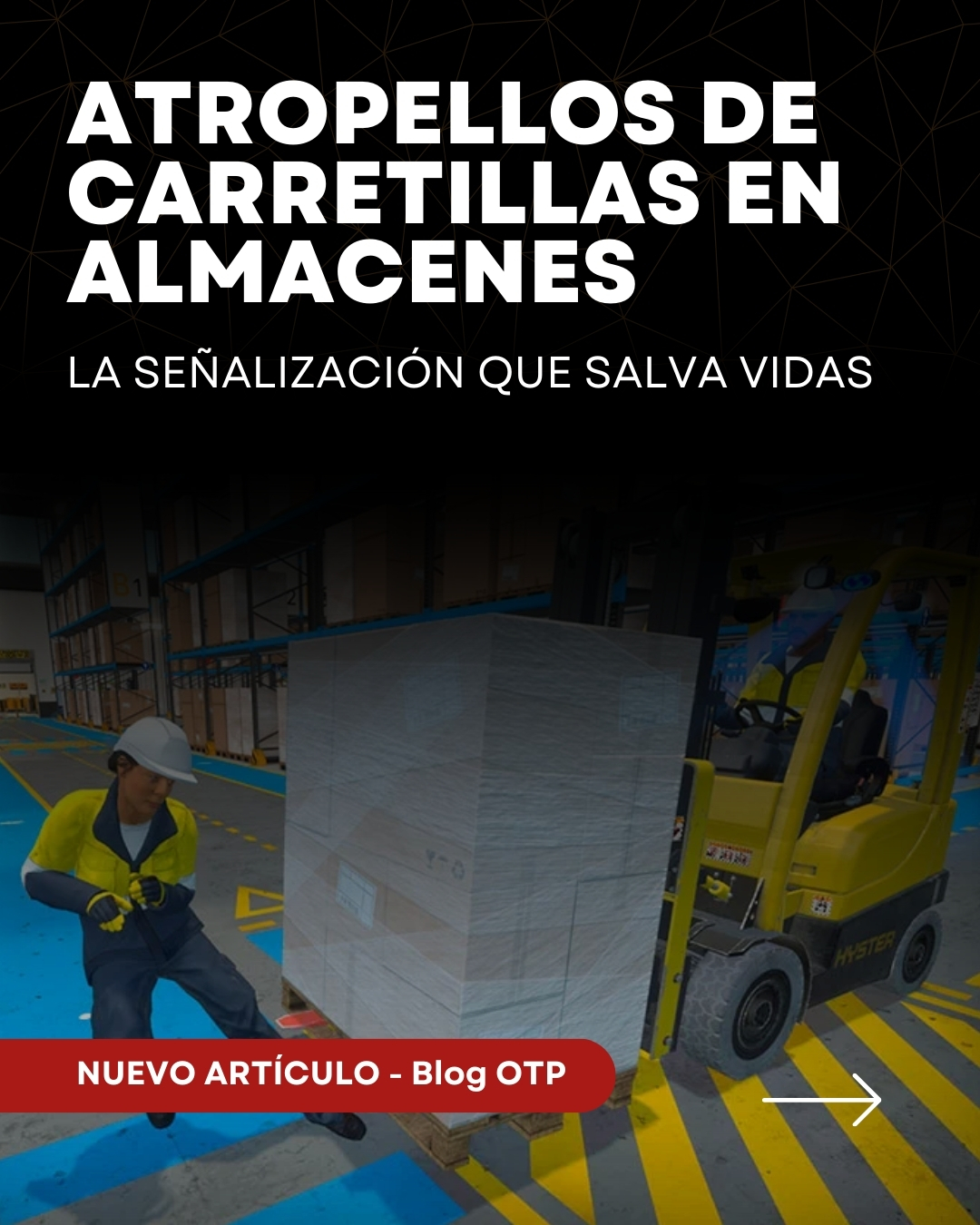 Atropellos de carretillas en almacenes: la señalización que salva vidas