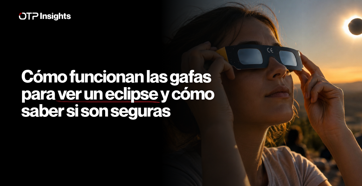 Cómo funcionan las gafas para ver un eclipse y cómo saber si son seguras